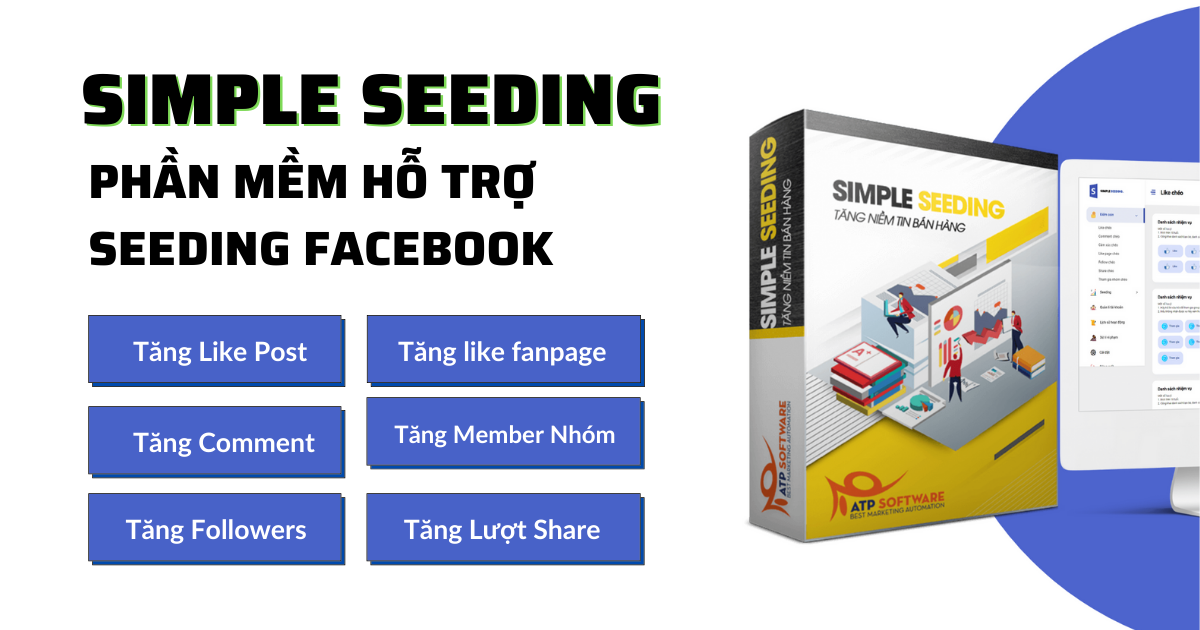 Simple Seeding phần mềm hỗ trợ tăng tương tác trên Facebook